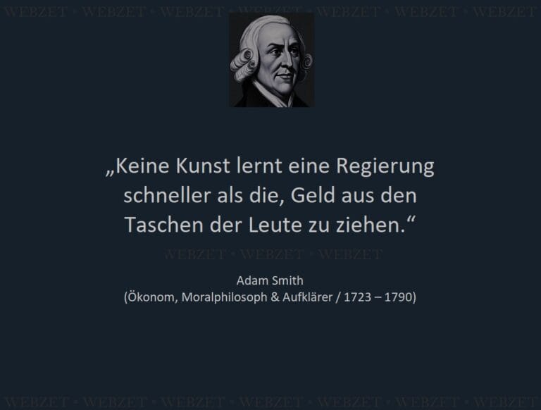 Adam Smith – Keine Kunst lernt einer Regierung